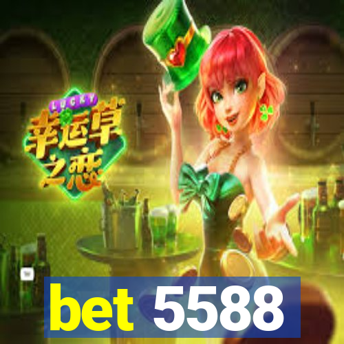 bet 5588